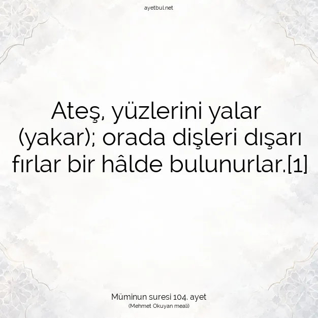 Ayetbul | Kuran Mealleri | Quran | Müminun suresi 104. ayet