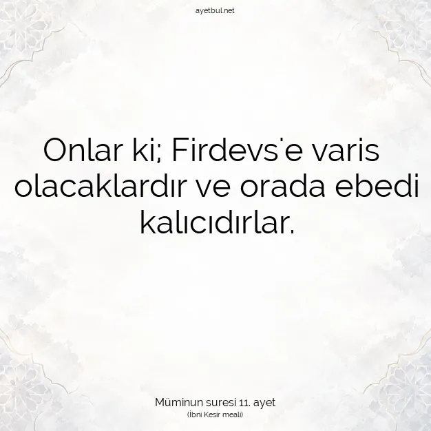 Ayetbul | Kuran Mealleri | Quran | Müminun suresi 11. ayet