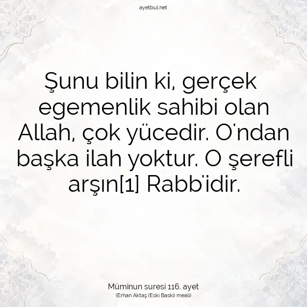 Ayetbul | Kuran Mealleri | Quran | Müminun suresi 116. ayet