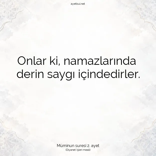 Ayetbul | Kuran Mealleri | Quran | Müminun suresi 2. ayet