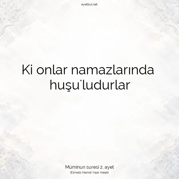 Ayetbul | Kuran Mealleri | Quran | Müminun suresi 2. ayet