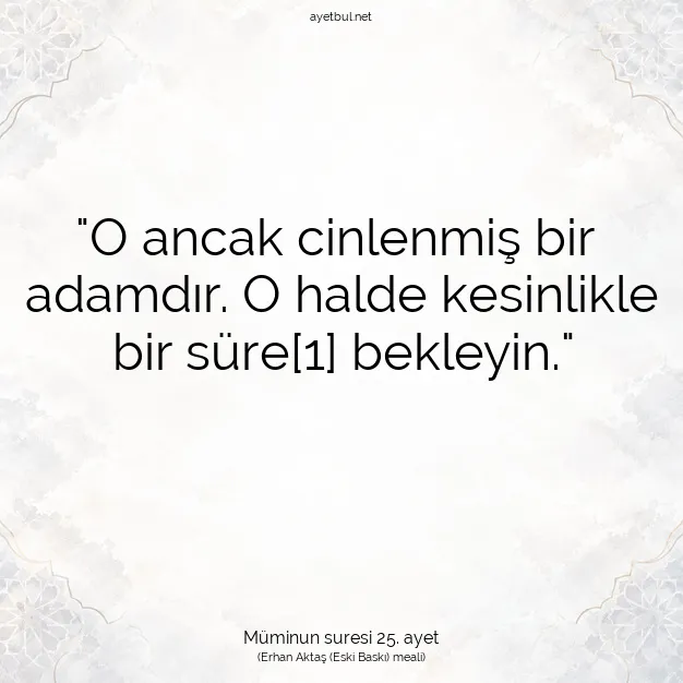 Ayetbul | Kuran Mealleri | Quran | Müminun suresi 25. ayet