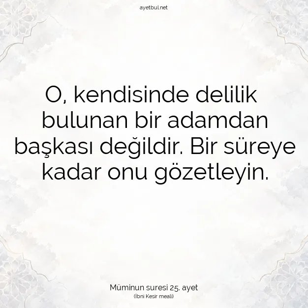 Ayetbul | Kuran Mealleri | Quran | Müminun suresi 25. ayet
