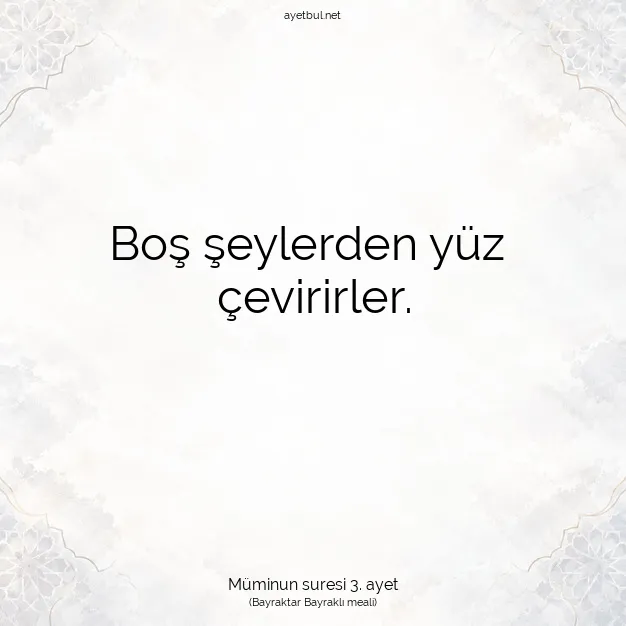Ayetbul | Kuran Mealleri | Quran | Müminun suresi 3. ayet