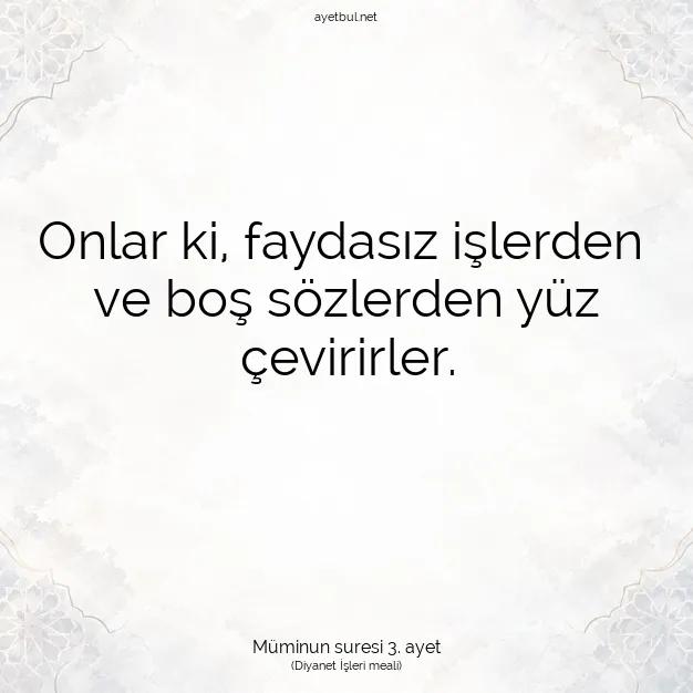 Ayetbul | Kuran Mealleri | Quran | Müminun suresi 3. ayet