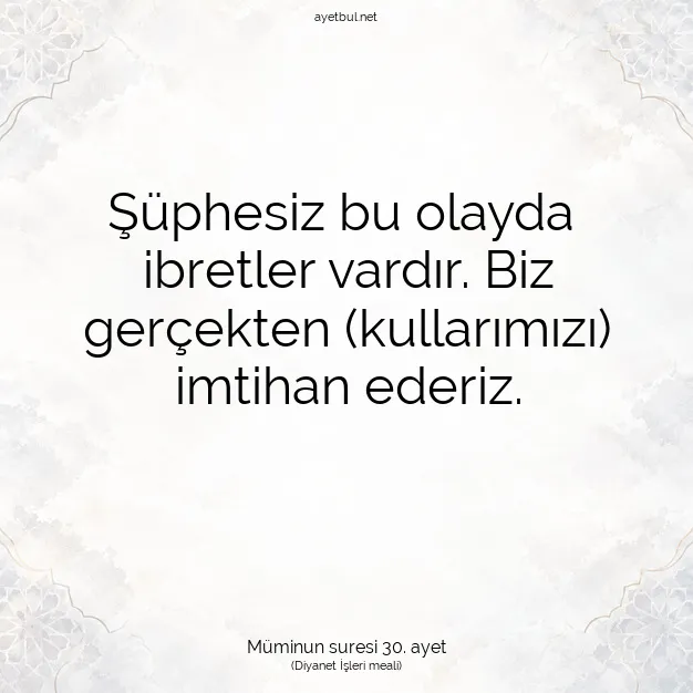 Ayetbul | Kuran Mealleri | Quran | Müminun suresi 30. ayet