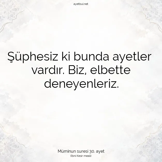 Ayetbul | Kuran Mealleri | Quran | Müminun suresi 30. ayet