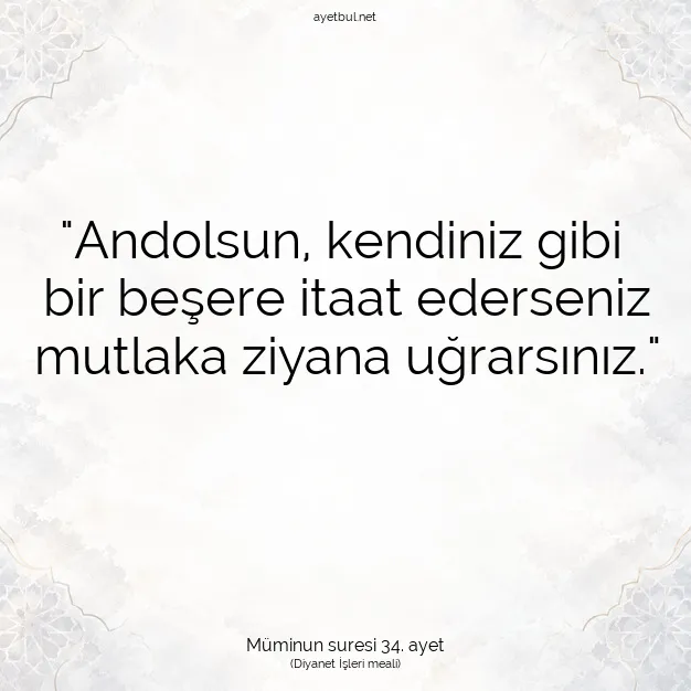 Ayetbul | Kuran Mealleri | Quran | Müminun suresi 34. ayet