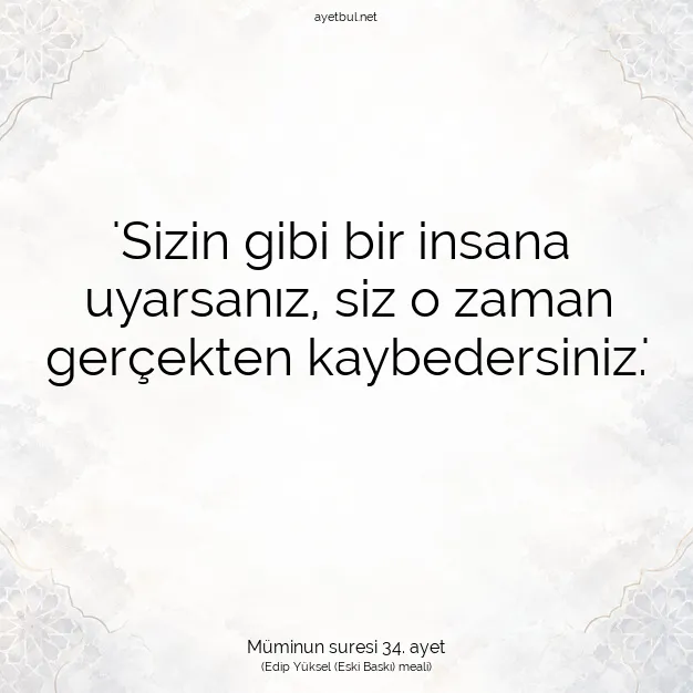 Ayetbul | Kuran Mealleri | Quran | Müminun suresi 34. ayet