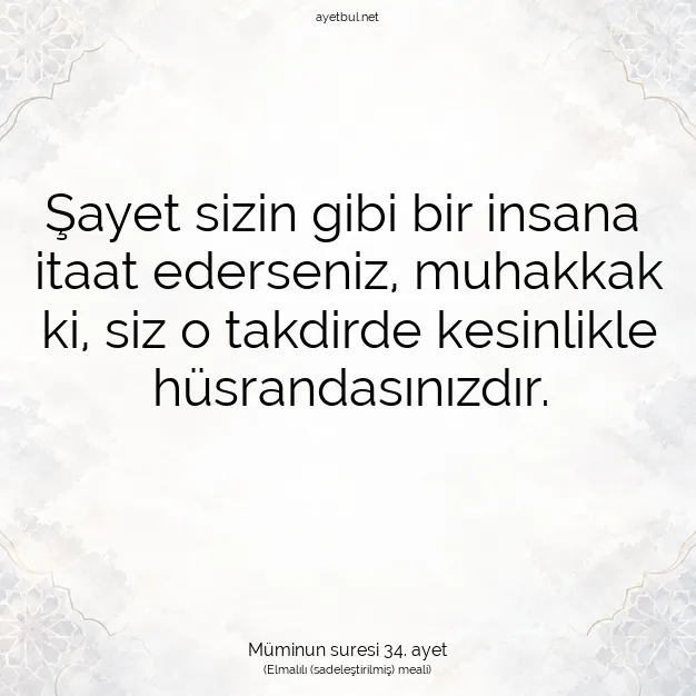 Ayetbul | Kuran Mealleri | Quran | Müminun suresi 34. ayet