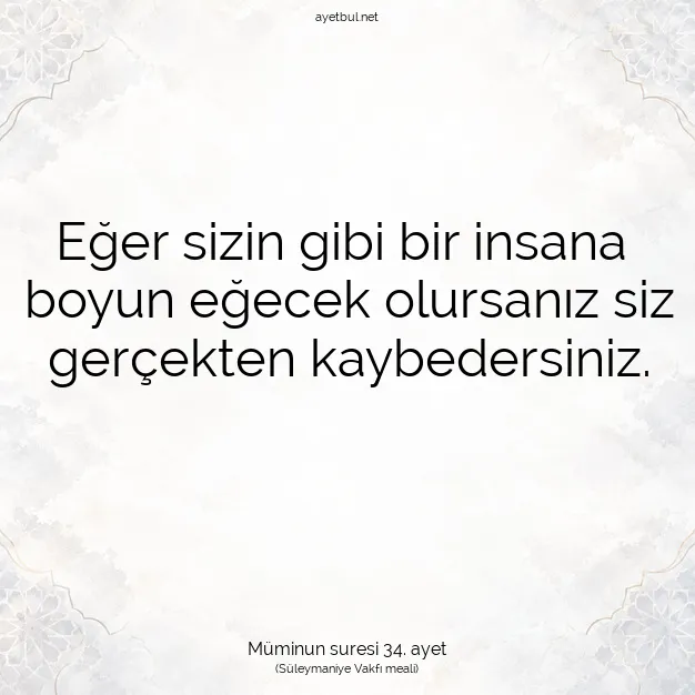 Ayetbul | Kuran Mealleri | Quran | Müminun suresi 34. ayet