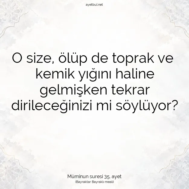 Ayetbul | Kuran Mealleri | Quran | Müminun suresi 35. ayet