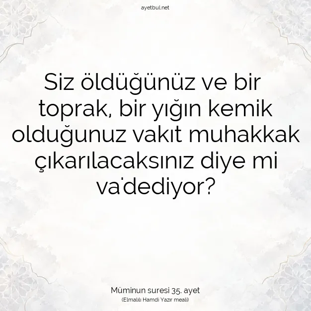 Ayetbul | Kuran Mealleri | Quran | Müminun suresi 35. ayet