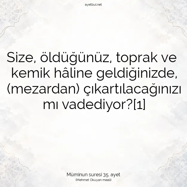 Ayetbul | Kuran Mealleri | Quran | Müminun suresi 35. ayet