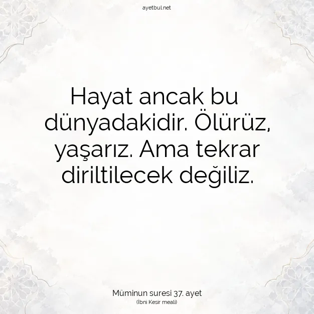 Ayetbul | Kuran Mealleri | Quran | Müminun suresi 37. ayet