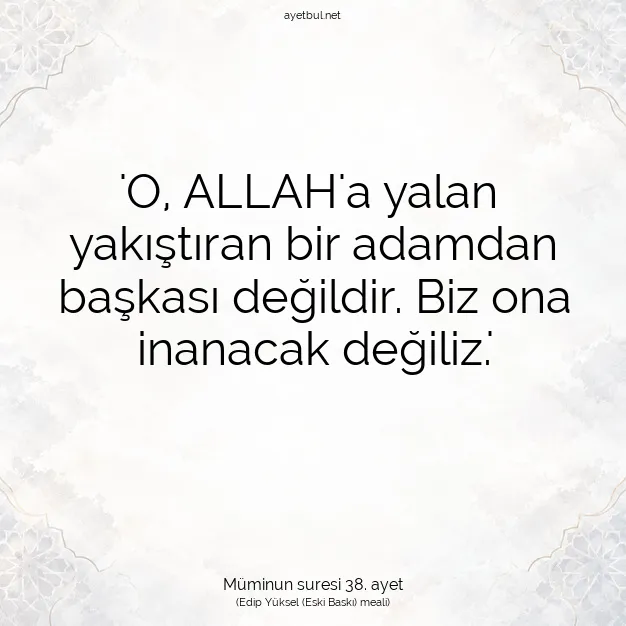 Ayetbul | Kuran Mealleri | Quran | Müminun suresi 38. ayet