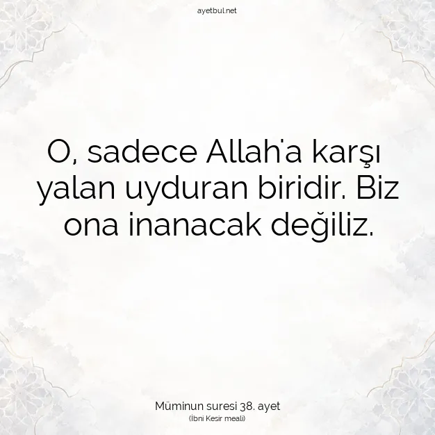 Ayetbul | Kuran Mealleri | Quran | Müminun suresi 38. ayet