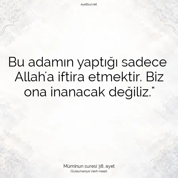 Ayetbul | Kuran Mealleri | Quran | Müminun suresi 38. ayet