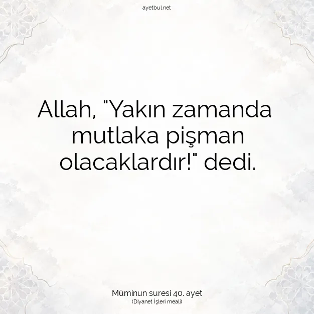 Ayetbul | Kuran Mealleri | Quran | Müminun suresi 40. ayet
