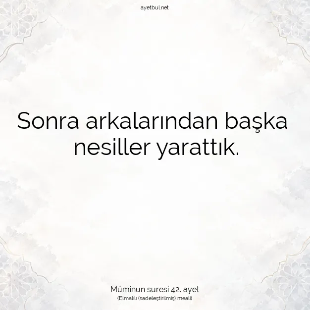 Ayetbul | Kuran Mealleri | Quran | Müminun suresi 42. ayet