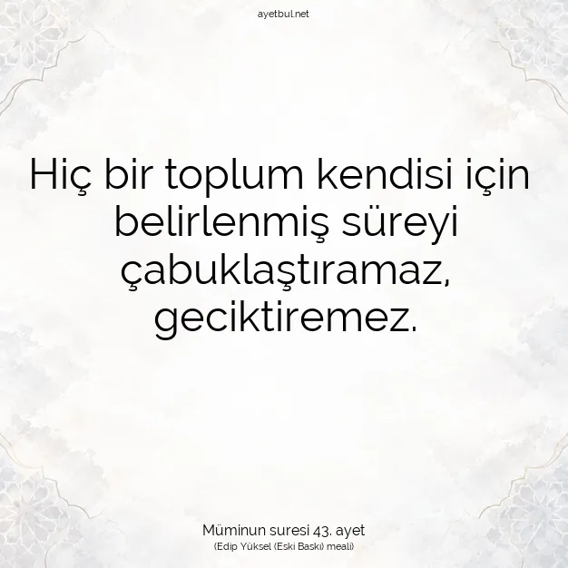 Ayetbul | Kuran Mealleri | Quran | Müminun suresi 43. ayet