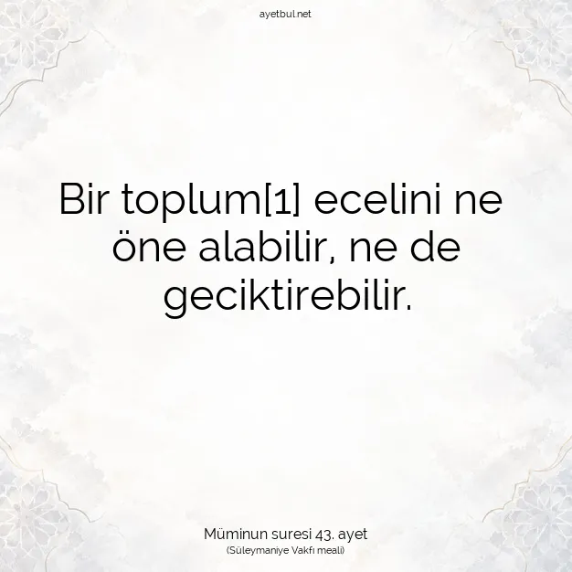 Ayetbul | Kuran Mealleri | Quran | Müminun suresi 43. ayet