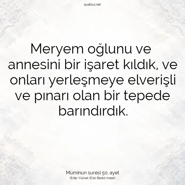 Ayetbul | Kuran Mealleri | Quran | Müminun suresi 50. ayet