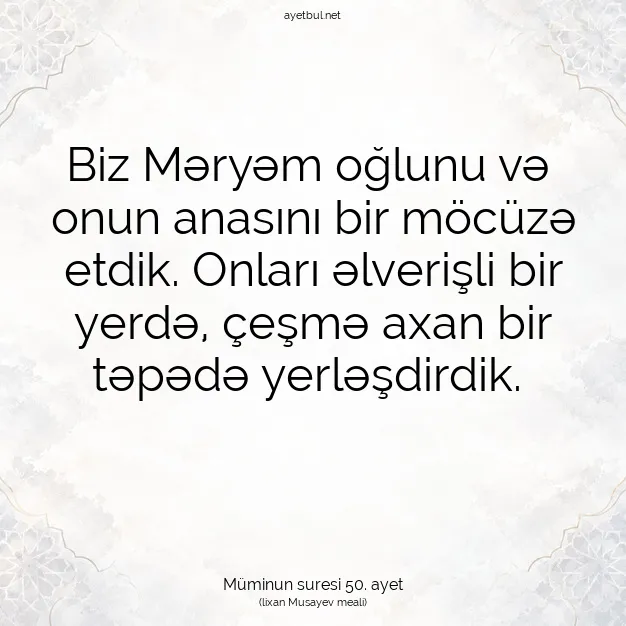Ayetbul | Kuran Mealleri | Quran | Müminun suresi 50. ayet