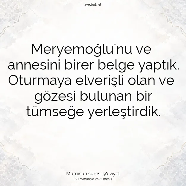 Ayetbul | Kuran Mealleri | Quran | Müminun suresi 50. ayet