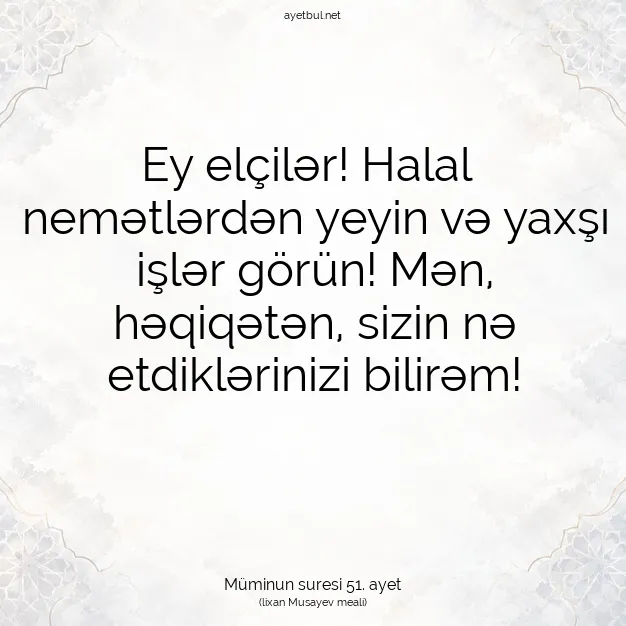 Ayetbul | Kuran Mealleri | Quran | Müminun suresi 51. ayet