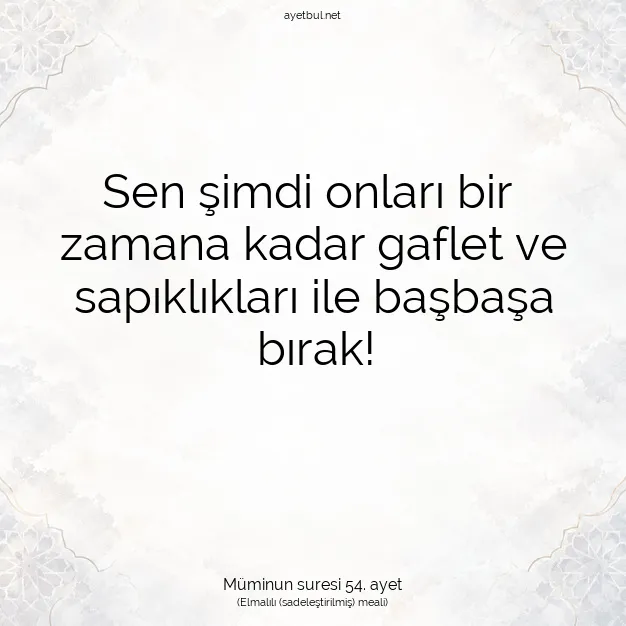 Ayetbul | Kuran Mealleri | Quran | Müminun suresi 54. ayet