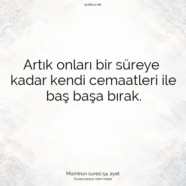 Ayetbul | Kuran Mealleri | Quran | Müminun suresi 54. ayet