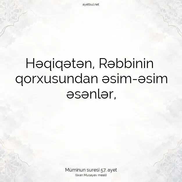 Ayetbul | Kuran Mealleri | Quran | Müminun suresi 57. ayet