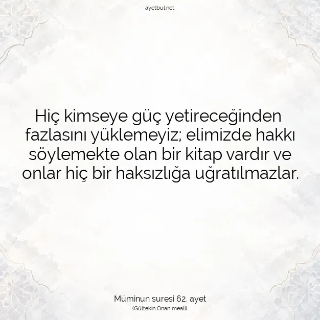 Ayetbul | Kuran Mealleri | Quran | Müminun suresi 62. ayet