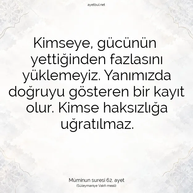 Ayetbul | Kuran Mealleri | Quran | Müminun suresi 62. ayet