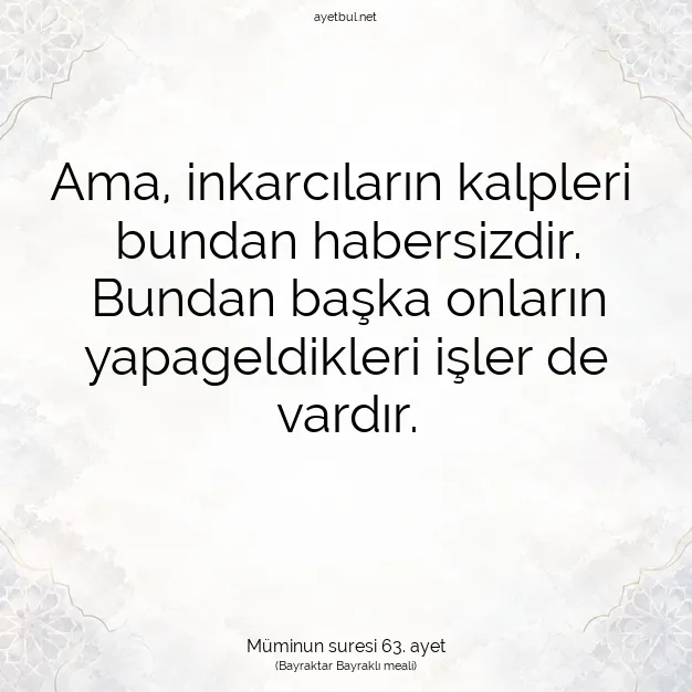 Ayetbul | Kuran Mealleri | Quran | Müminun suresi 63. ayet
