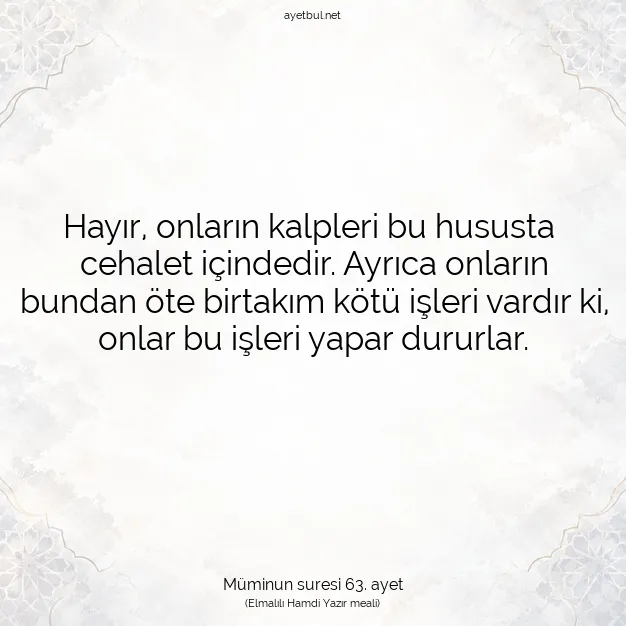 Ayetbul | Kuran Mealleri | Quran | Müminun suresi 63. ayet