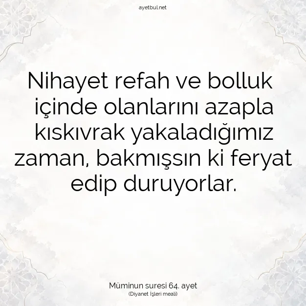 Ayetbul | Kuran Mealleri | Quran | Müminun suresi 64. ayet