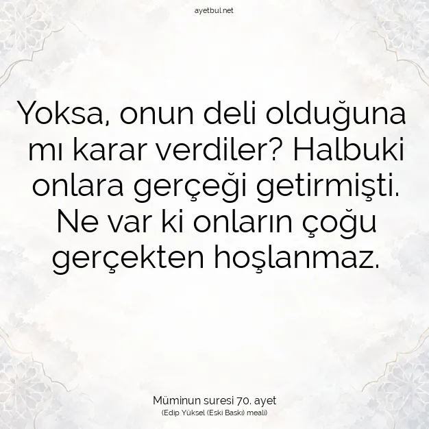 Ayetbul | Kuran Mealleri | Quran | Müminun suresi 70. ayet