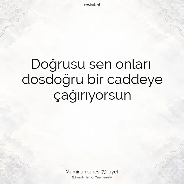 Ayetbul | Kuran Mealleri | Quran | Müminun suresi 73. ayet