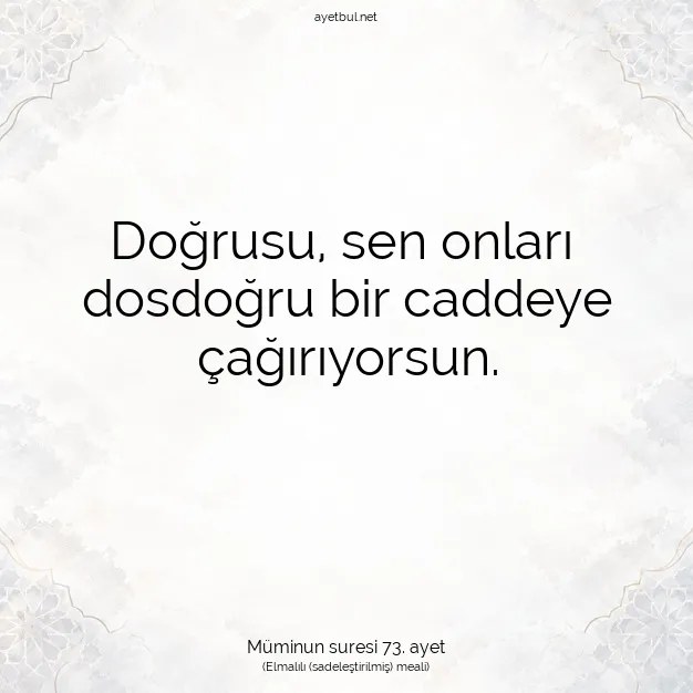 Ayetbul | Kuran Mealleri | Quran | Müminun suresi 73. ayet