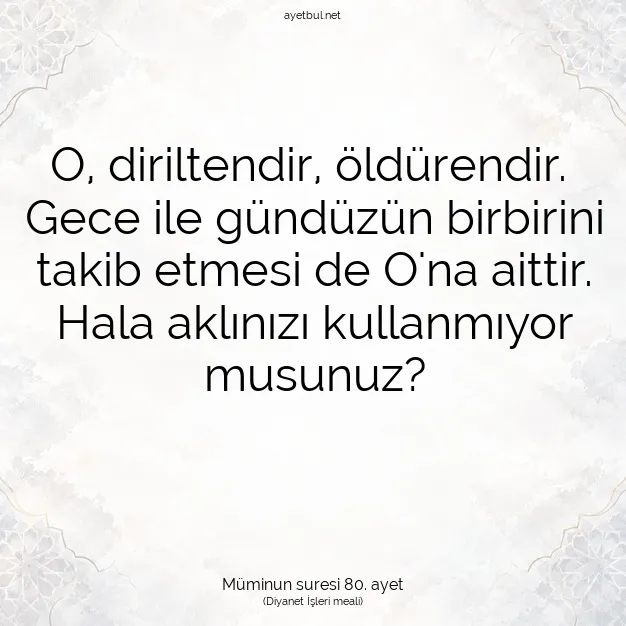 Ayetbul | Kuran Mealleri | Quran | Müminun suresi 80. ayet