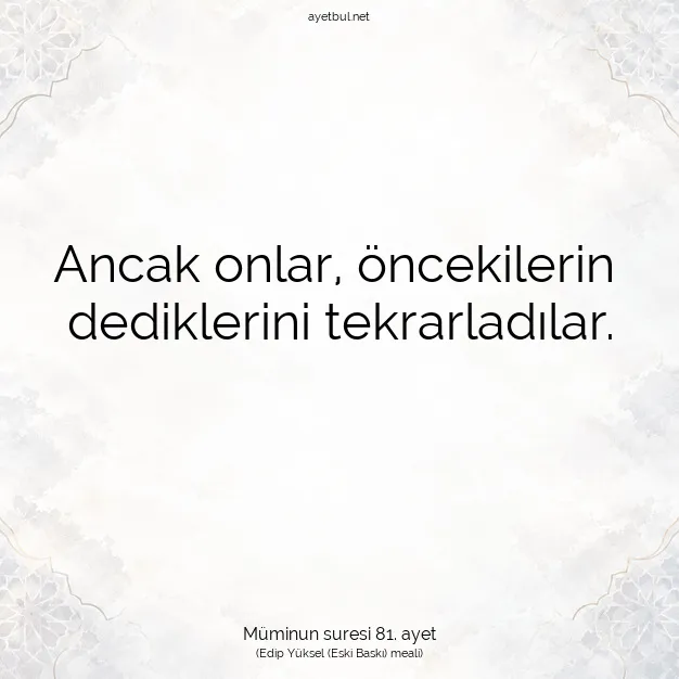 Ayetbul | Kuran Mealleri | Quran | Müminun suresi 81. ayet