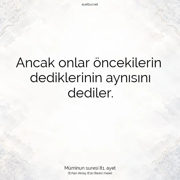 Ayetbul | Kuran Mealleri | Quran | Müminun suresi 81. ayet