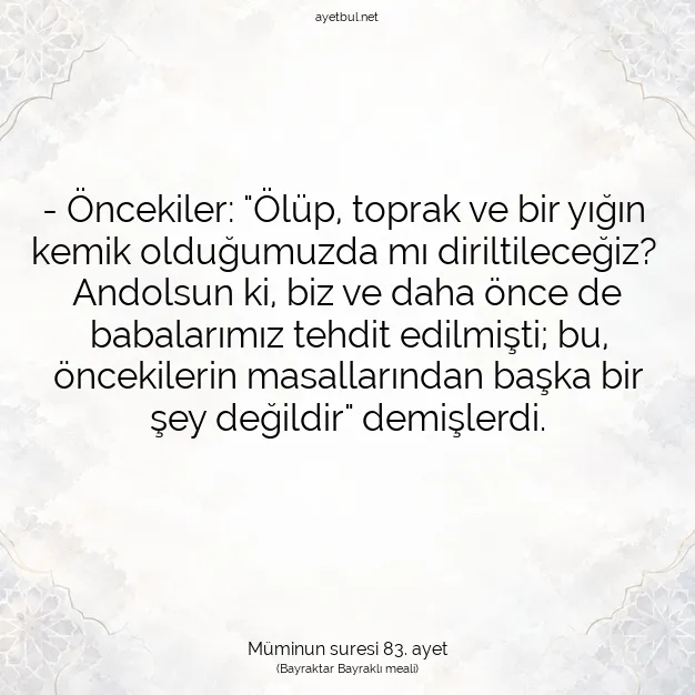Ayetbul | Kuran Mealleri | Quran | Müminun suresi 83. ayet