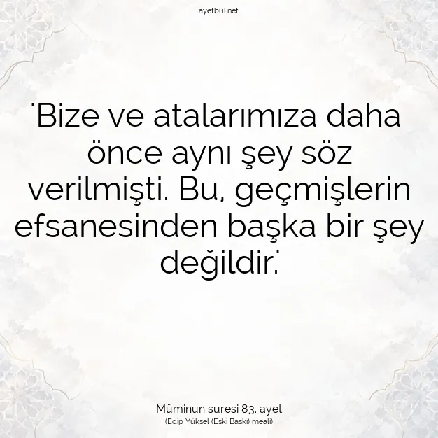 Ayetbul | Kuran Mealleri | Quran | Müminun suresi 83. ayet