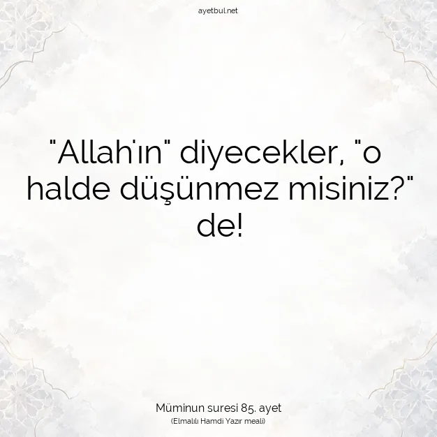 Ayetbul | Kuran Mealleri | Quran | Müminun suresi 85. ayet