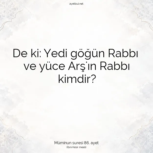 Ayetbul | Kuran Mealleri | Quran | Müminun suresi 86. ayet