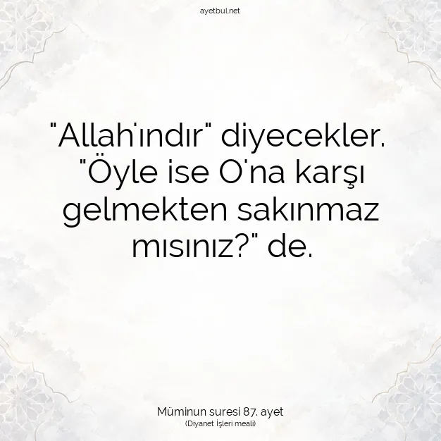 Ayetbul | Kuran Mealleri | Quran | Müminun suresi 87. ayet