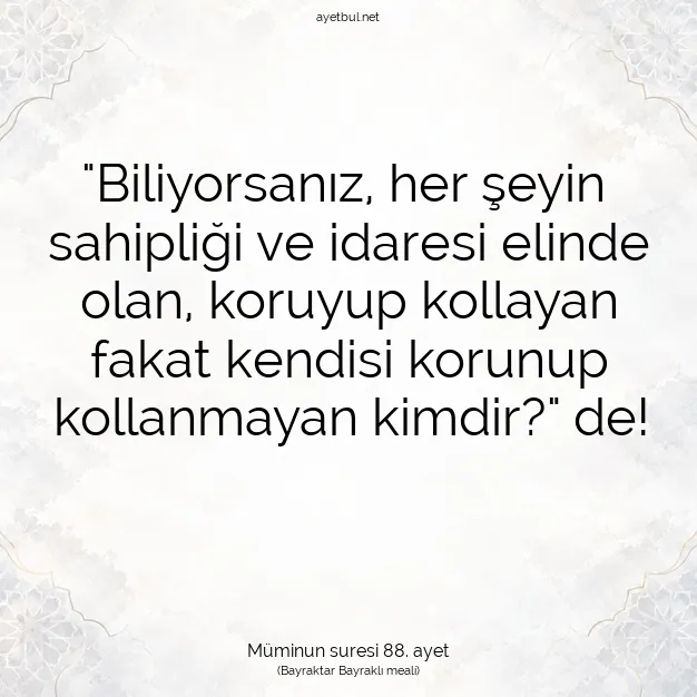 Ayetbul | Kuran Mealleri | Quran | Müminun suresi 88. ayet